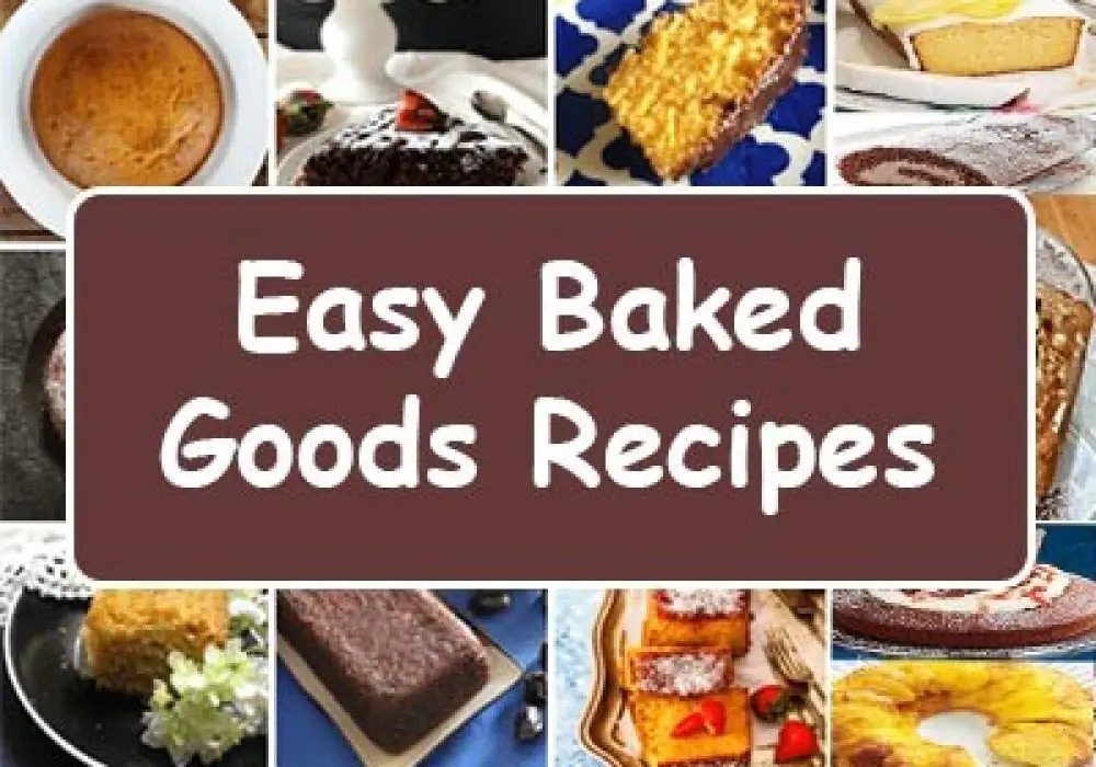 30 Easy Baked Goods Recipes To Make Your Mouth Water