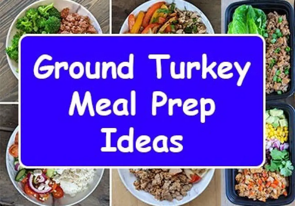 30 Easy Ground Turkey Meal Prep Ideas For Your Busy Week