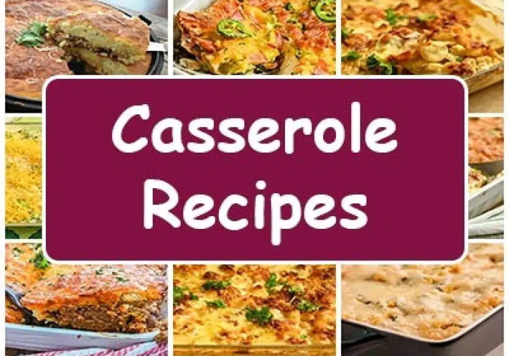 30 Delicious Casserole Recipes For An Easy Dinner